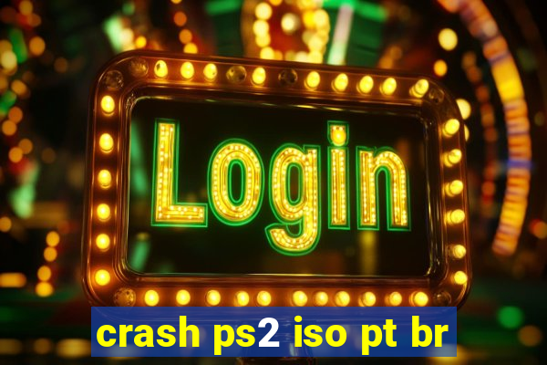 crash ps2 iso pt br